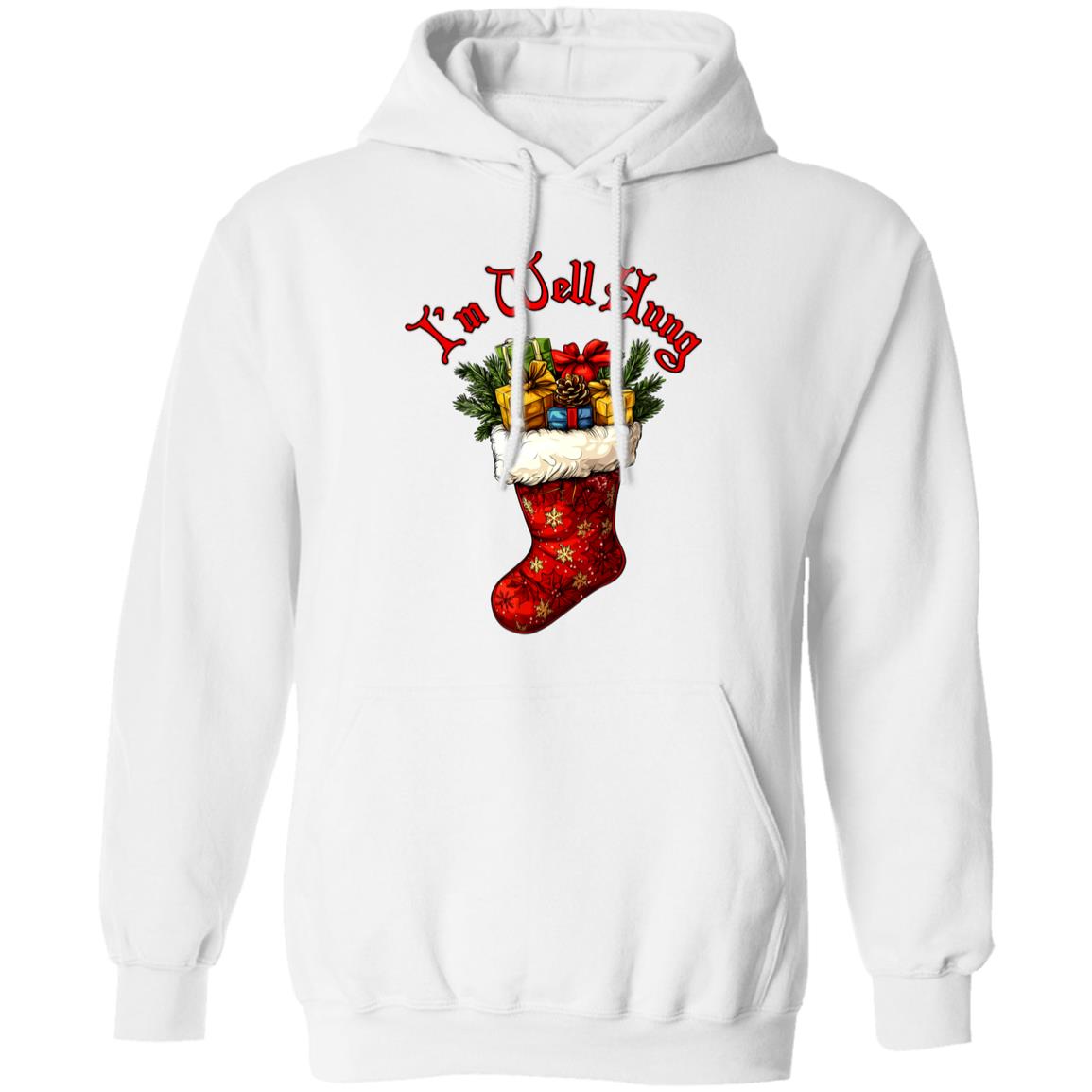 Pullover Hoodie I'm Well Hung