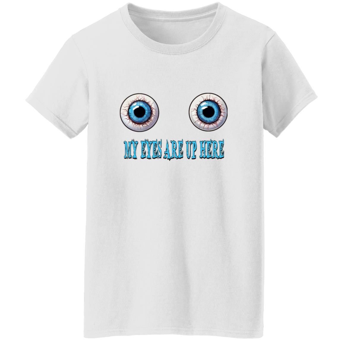 Oversized T-Shirt My Eyes Are Up Here