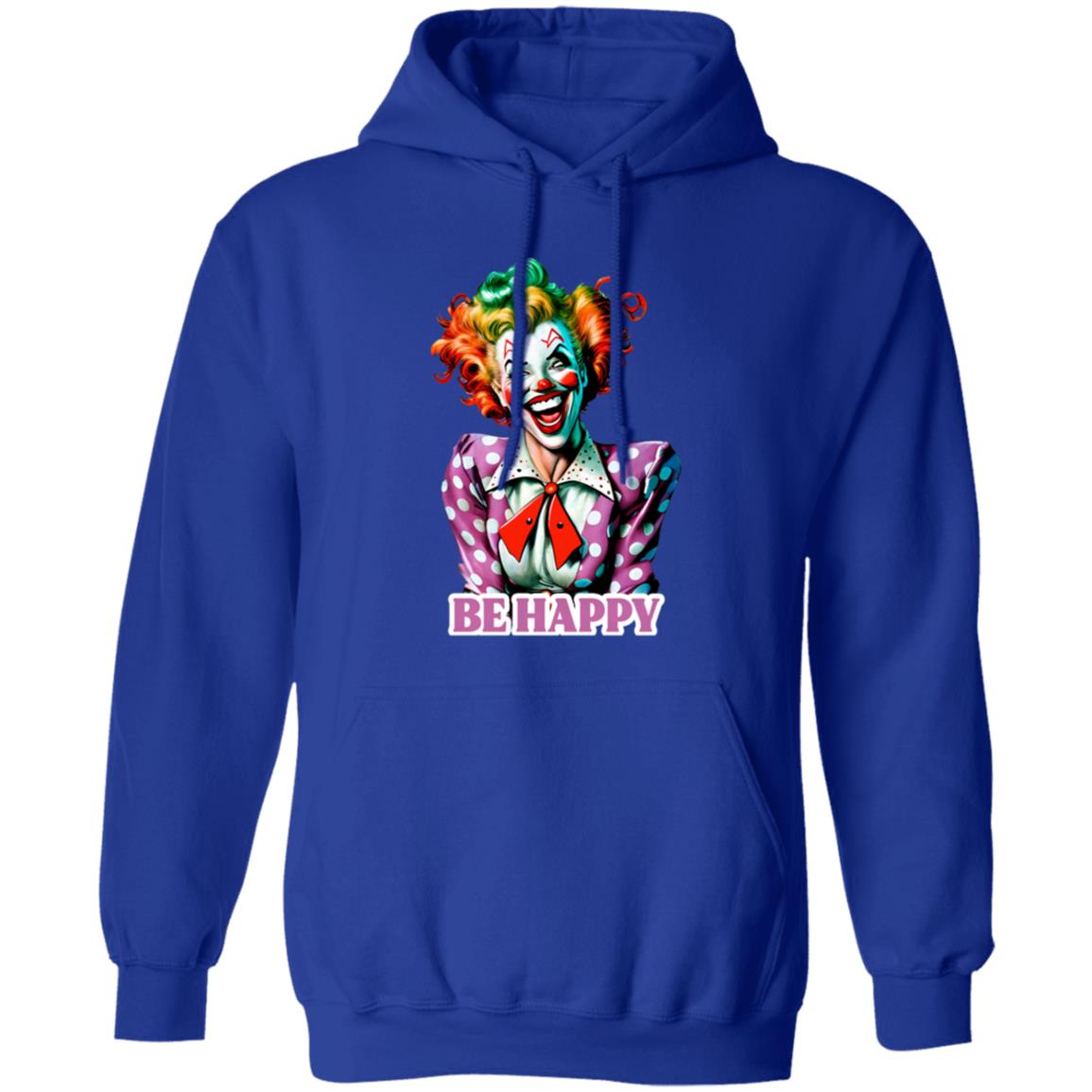 Pullover Hoodie Be Happy