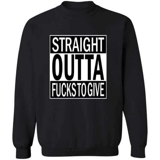 Pullover Sweatshirt Straight Outta Fucks