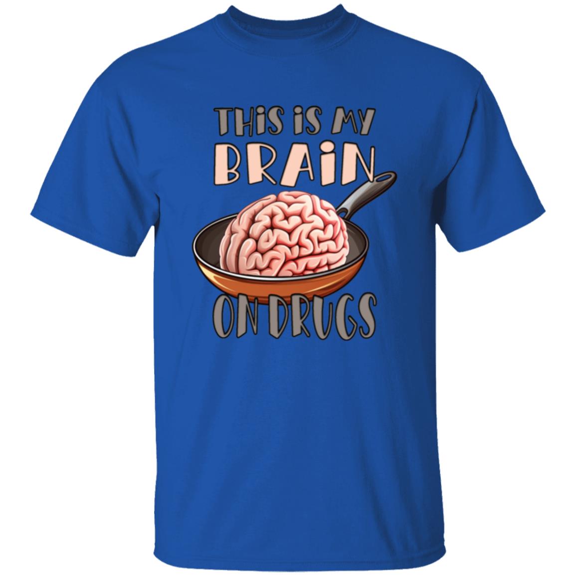 Oversized T-Shirt This Is My Brain On Drugs