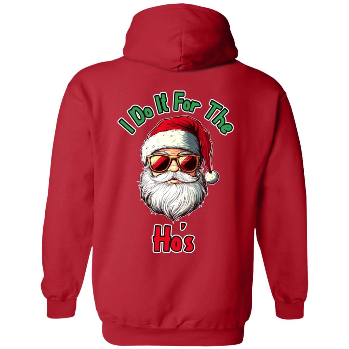 Zip Up Hooded Sweatshirt I Do It For The Ho's