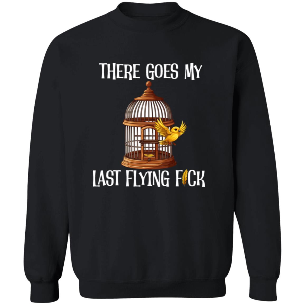 Pullover Sweatshirt There Goes My Last Flying Fuck (White)