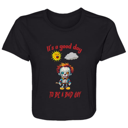 Flowy Cropped Tee It's A Good Day To Be A Bad Guy