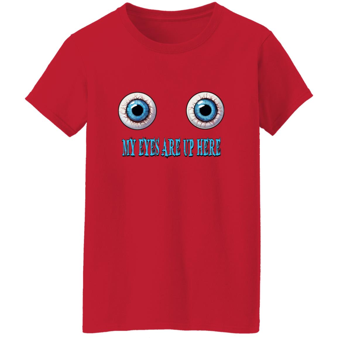 Oversized T-Shirt My Eyes Are Up Here