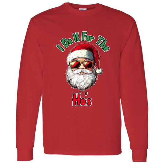 LS T-Shirt I Do It For The Ho's