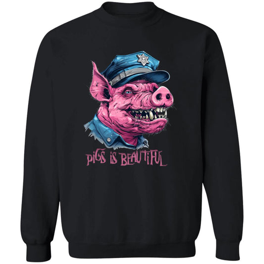 Pullover Sweatshirt Pigs Is Beautiful