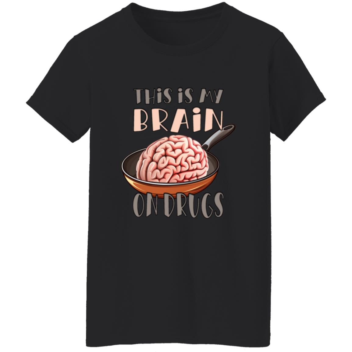 Oversized T-Shirt This Is My Brain On Drugs